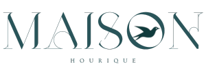 Maison Hourique | Just like you!